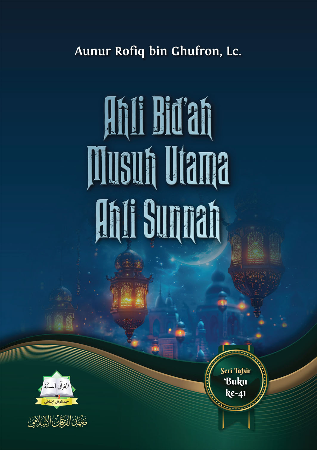 Ahli Bid’ah Musuh Utama Ahli Sunnah