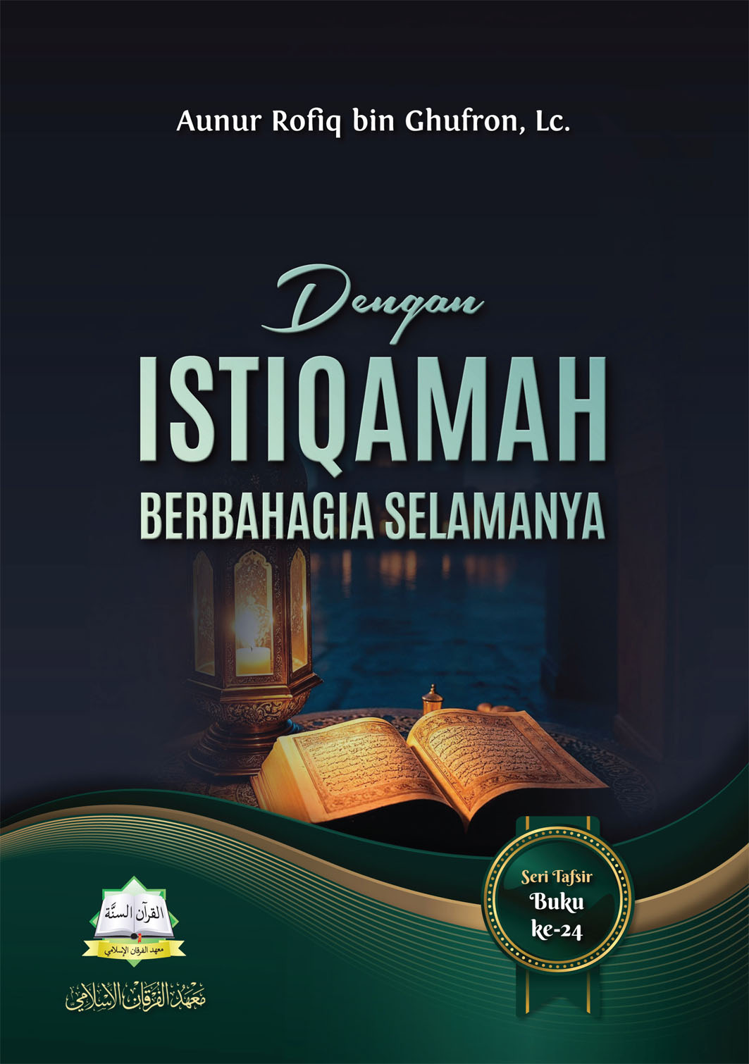 Dengan Istiqamah Berbahagia Selamanya