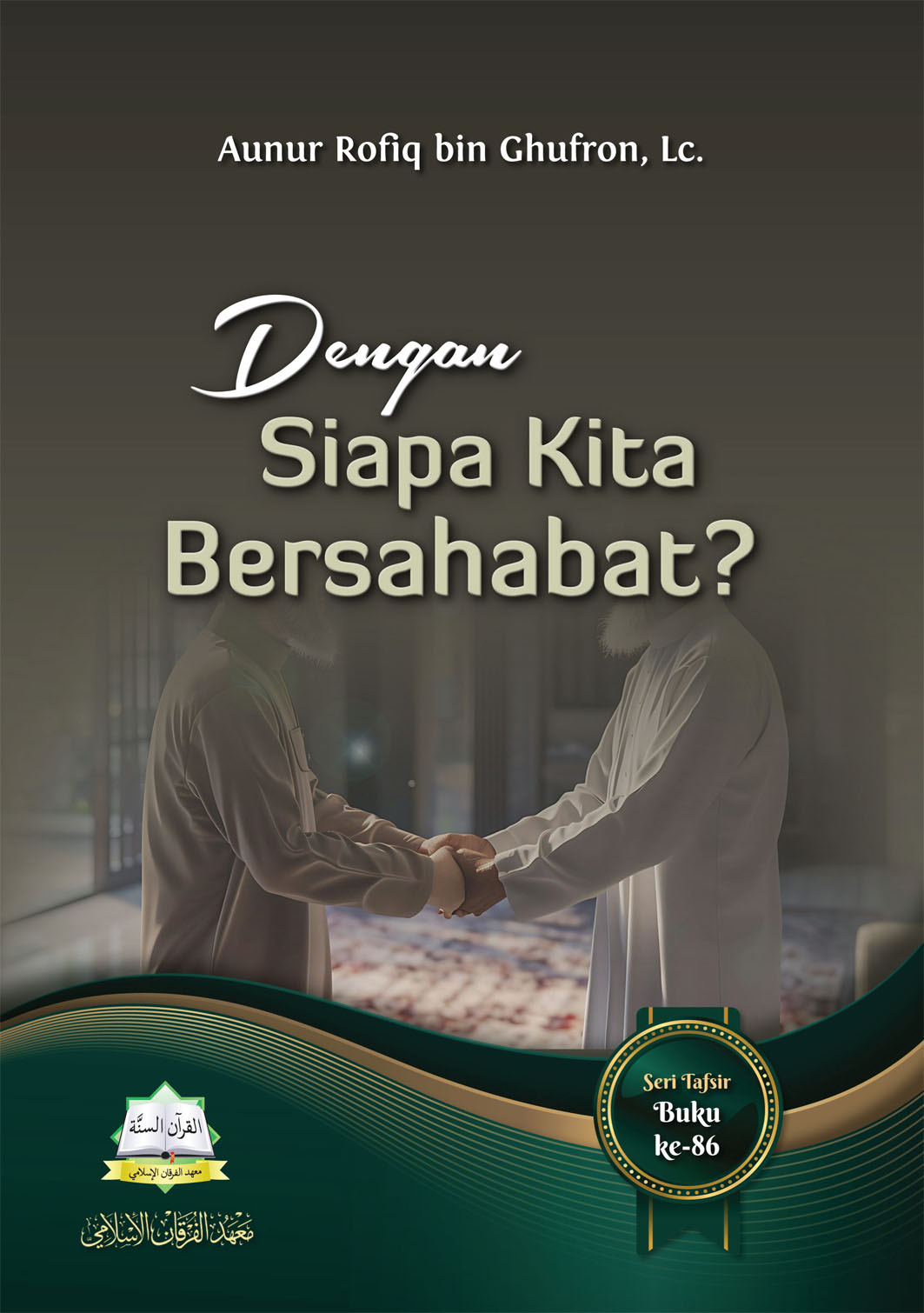 Dengan Siapa Kita Bersahabat?