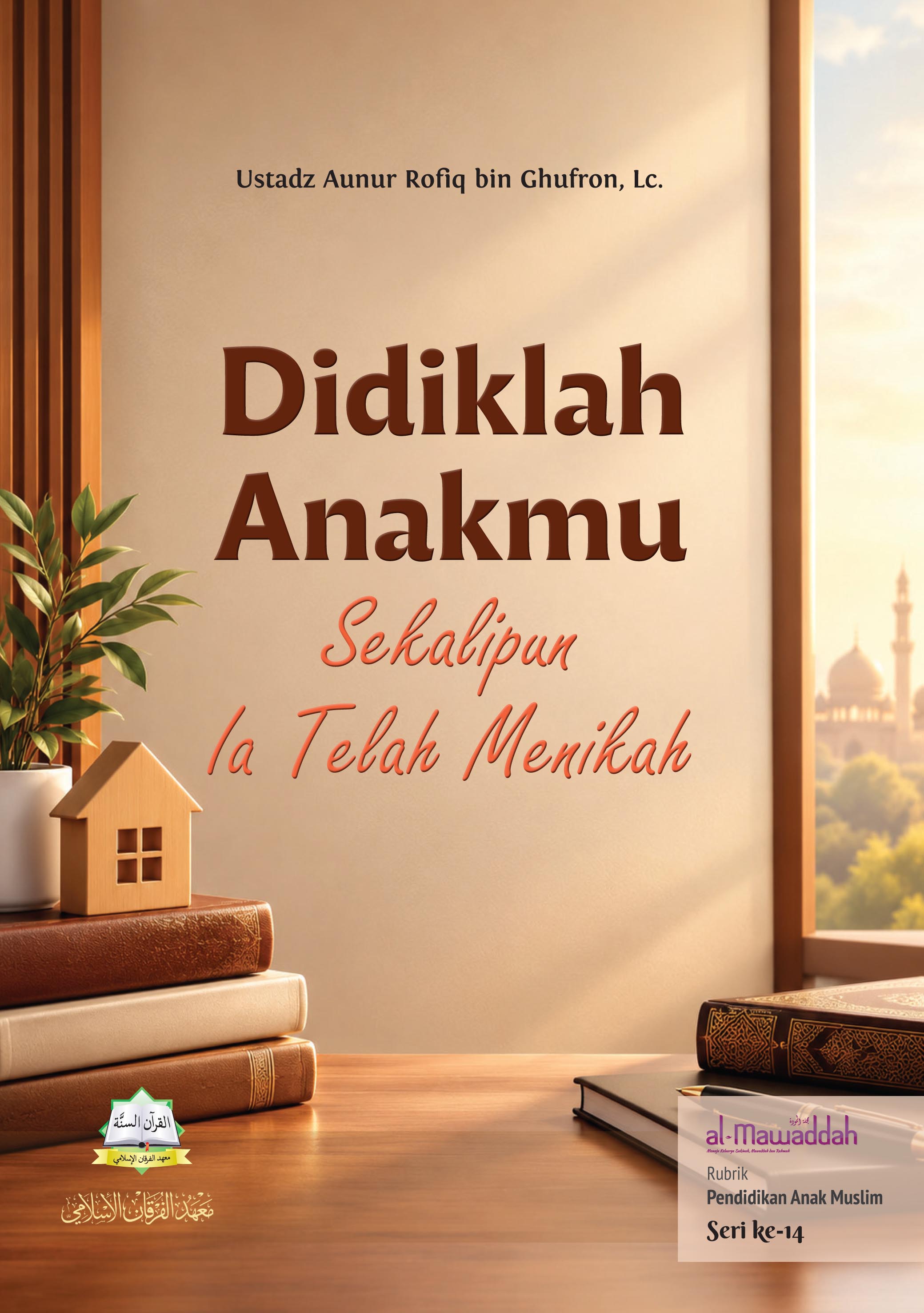 Didiklah Anakmu, Sekalipun Ia Telah Menikah