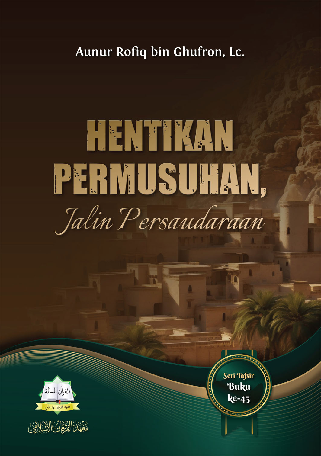 Hentikan Permusuhan, Jalin Persaudaraan