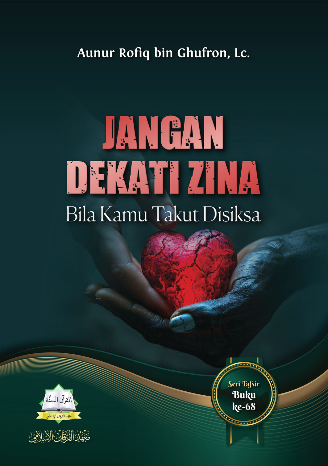 Jangan Dekati Zina, Bila Kamu Takut Disiksa
