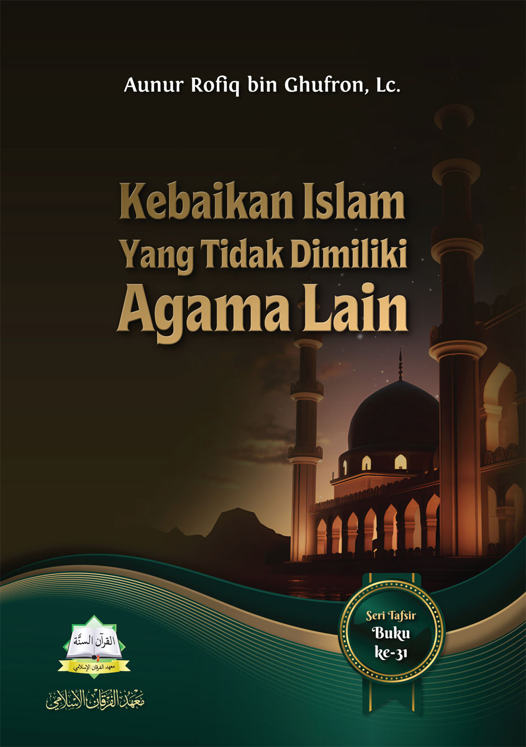 Kebaikan Islam yang Tidak Dimiliki Agama Lain