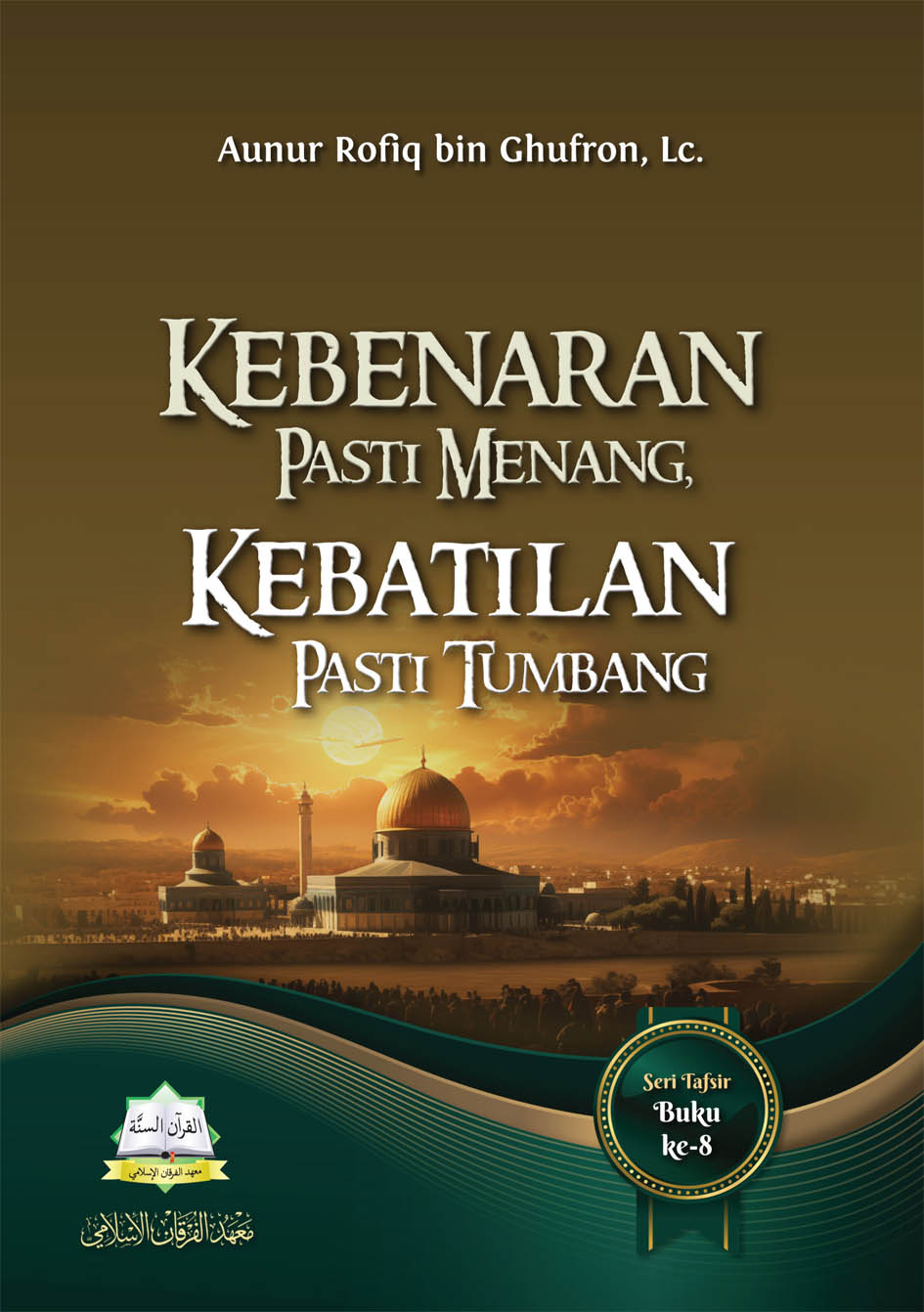 Kebenaran Pasti Menang, Kebatilan Pasti Tumbang