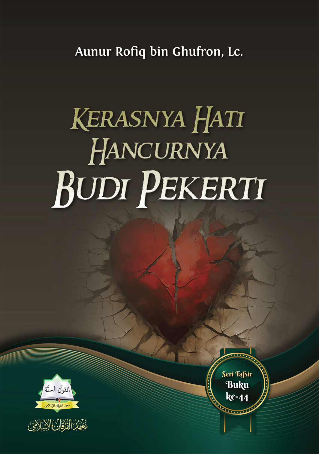 Kerasnya Hati, Hancurnya Budi Pekerti