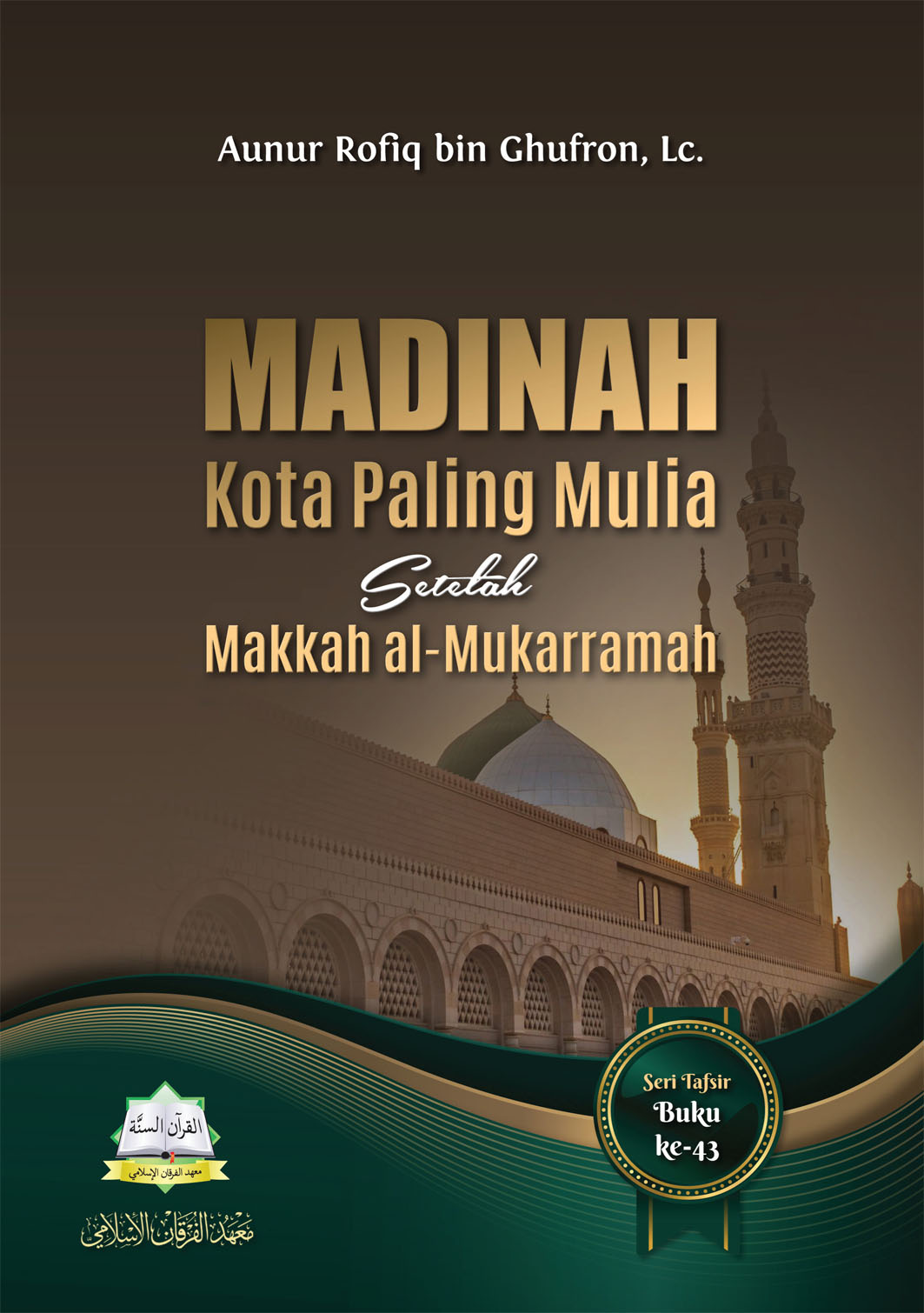 Madinah Kota Paling Mulia Setelah Makkah al-Mukarramah