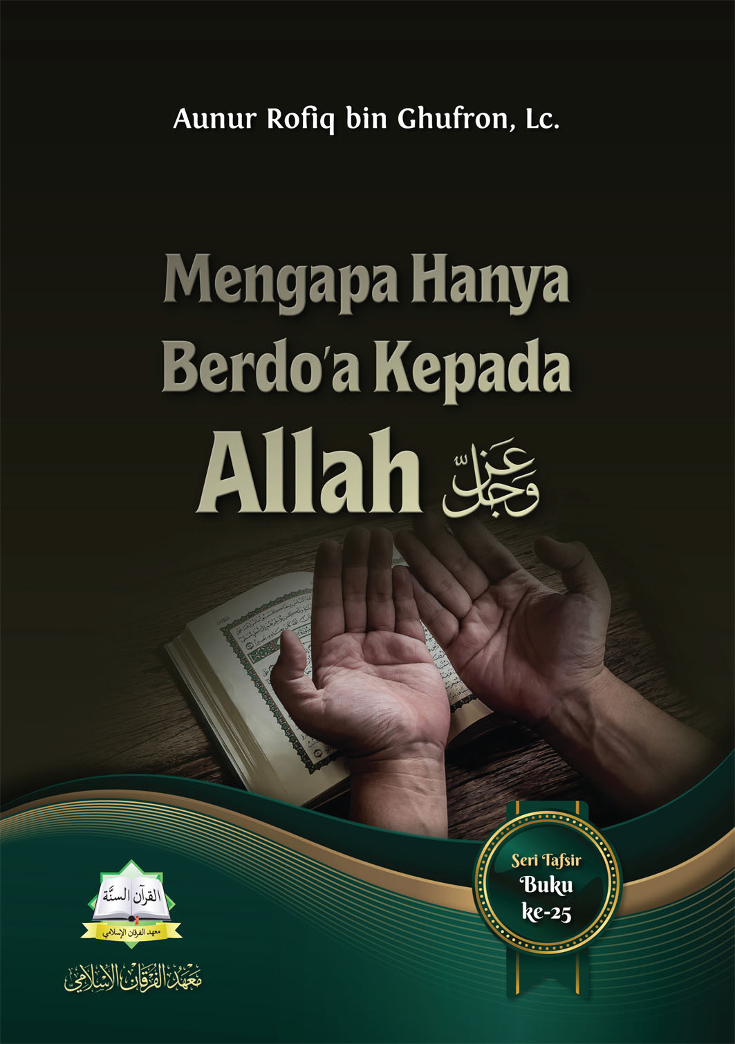 Mengapa Hanya Berdoa Kepada Allah