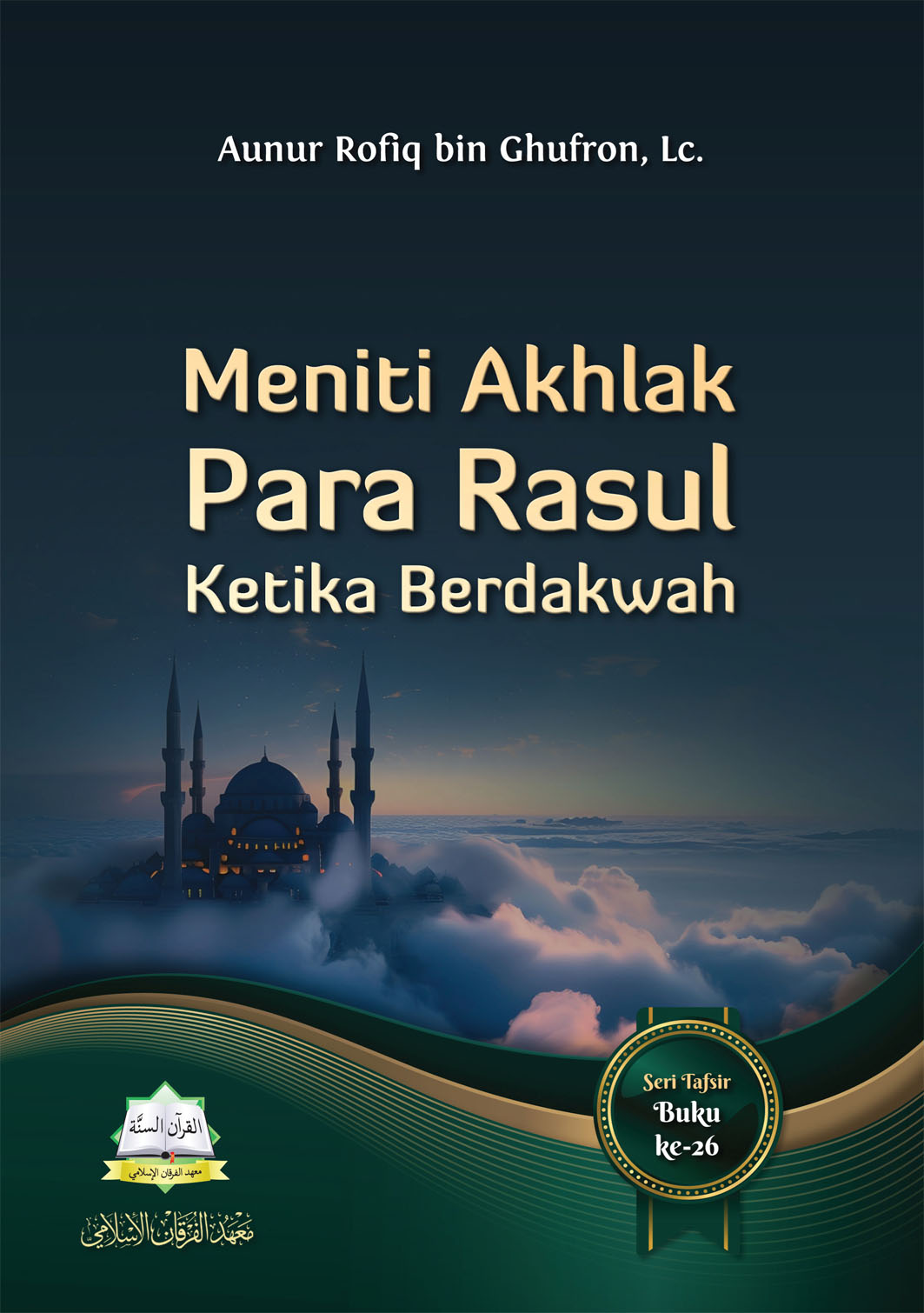 Meniti Akhlak Para Rasul Ketika Berdakwah