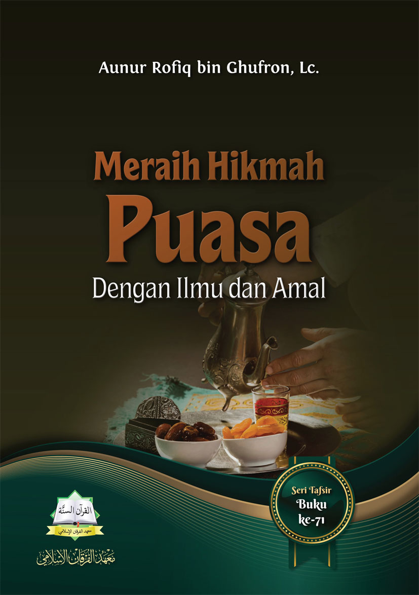 Meraih Hikmah Puasa Dengan Ilmu dan Amal