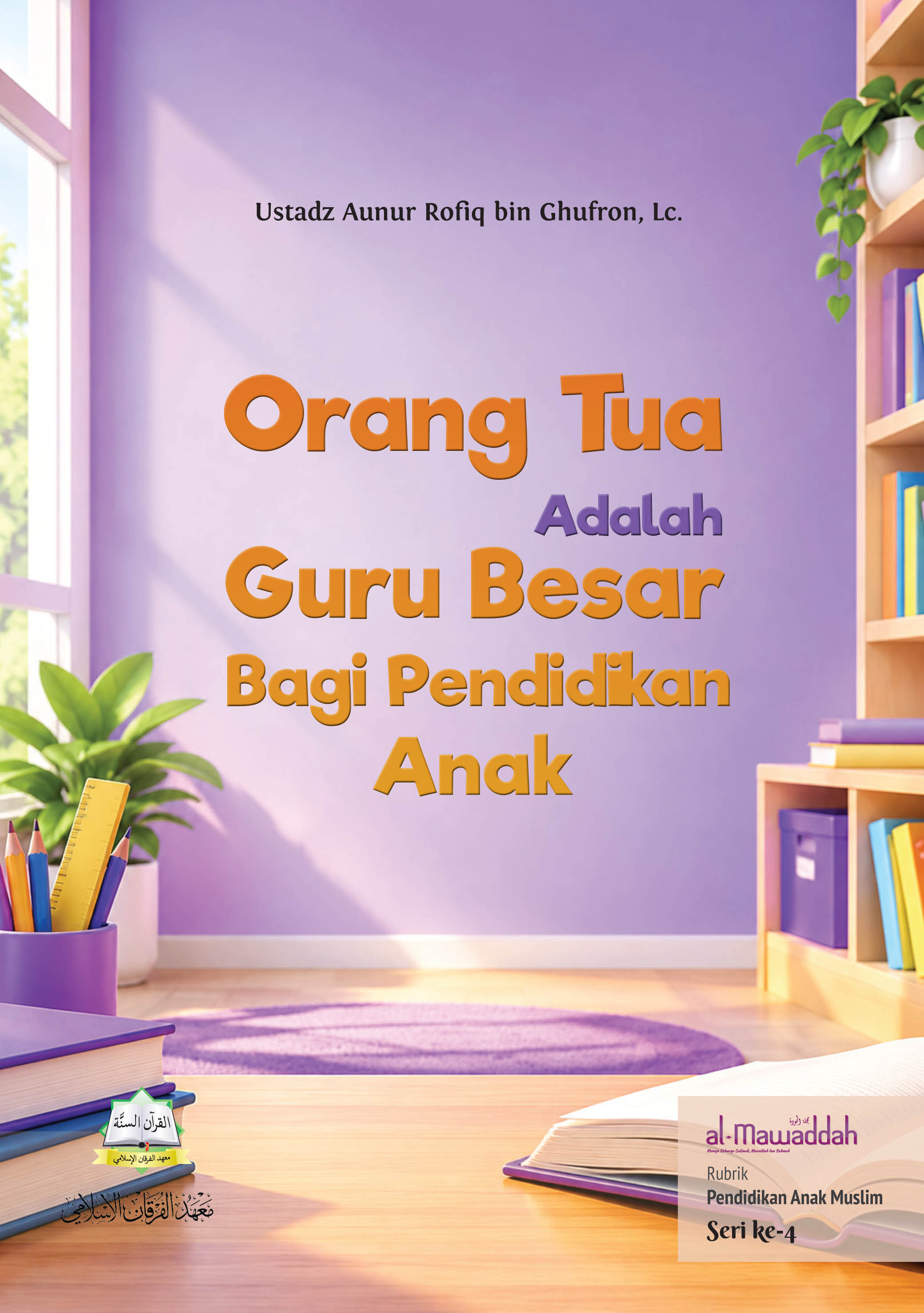 Orang Tua Adalah Guru Besar Bagi Pendidikan Anak