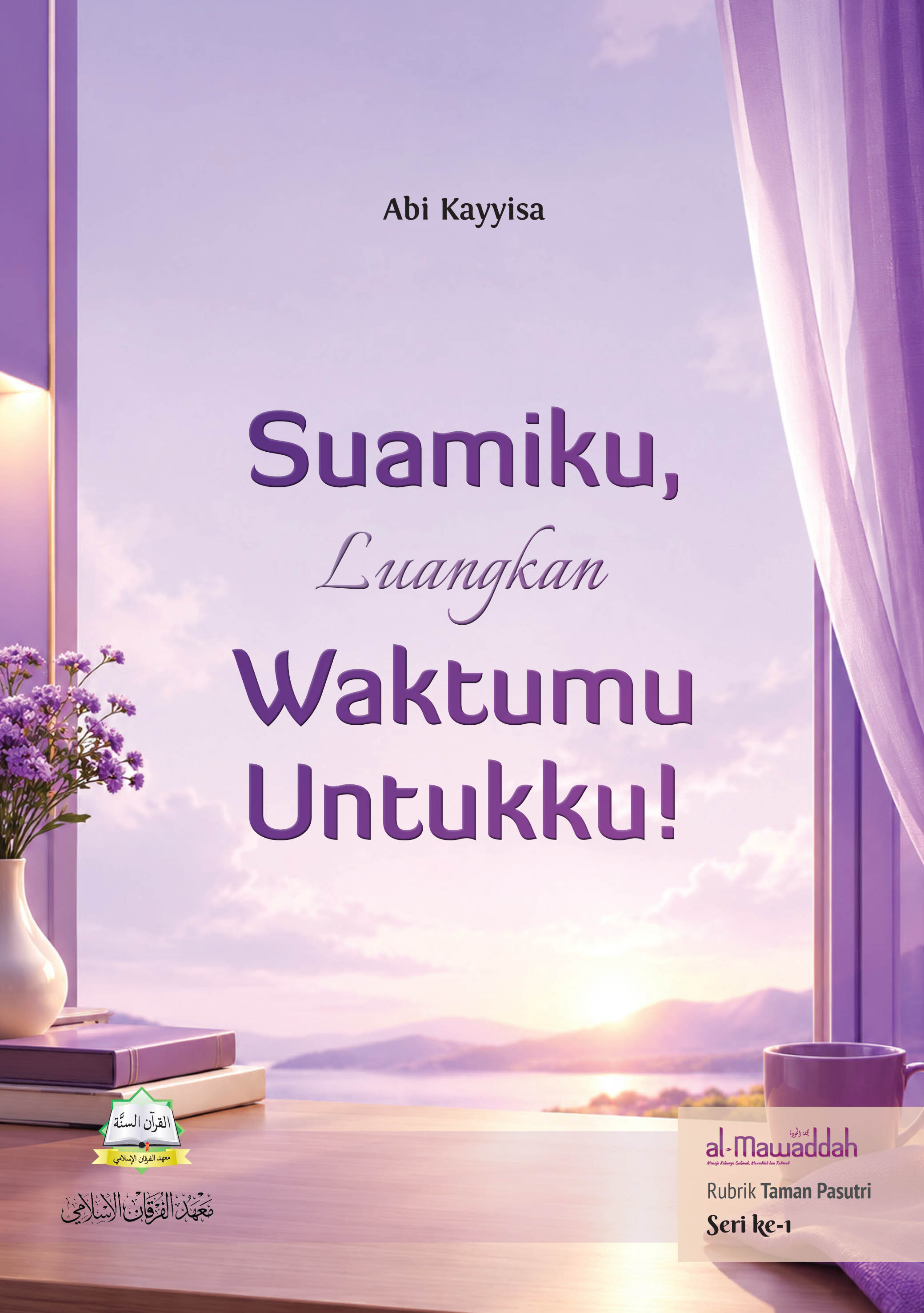 Suamiku, Luangkan Waktumu Untukku! 