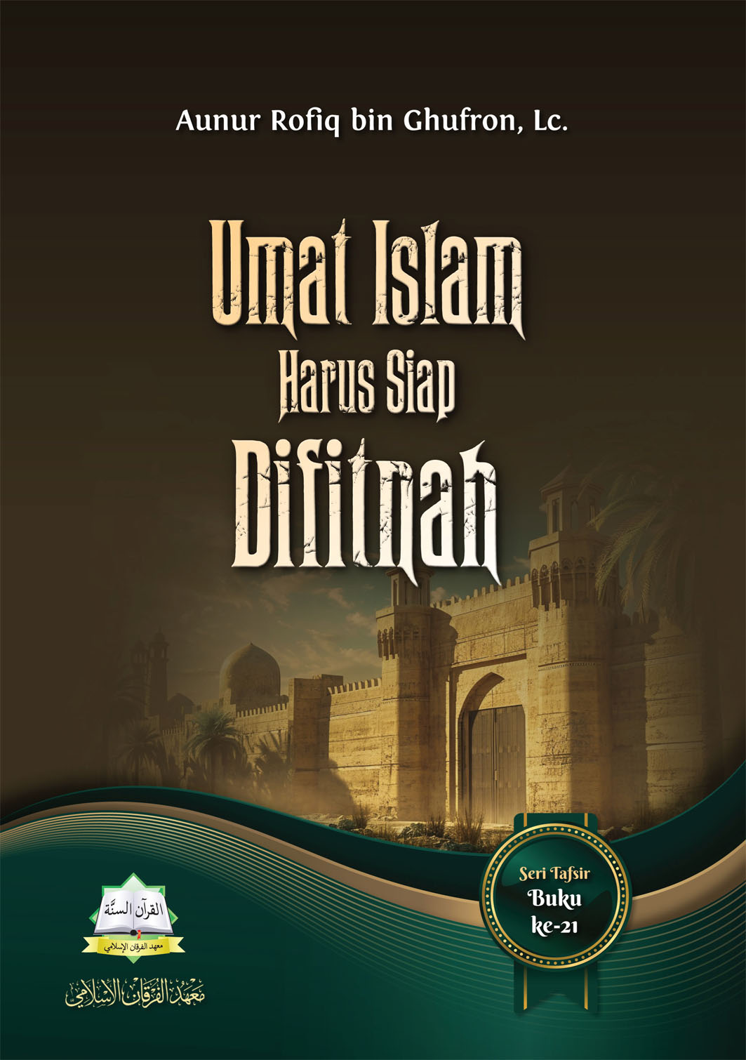 Umat Islam Harus Siap Difitnah