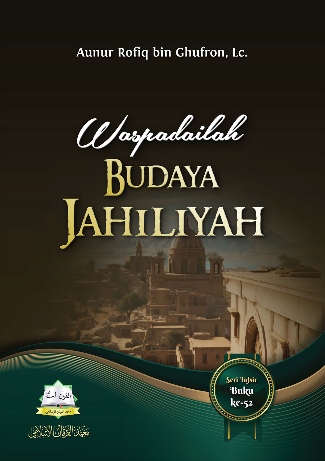 Waspadailah Budaya Jahiliyah 