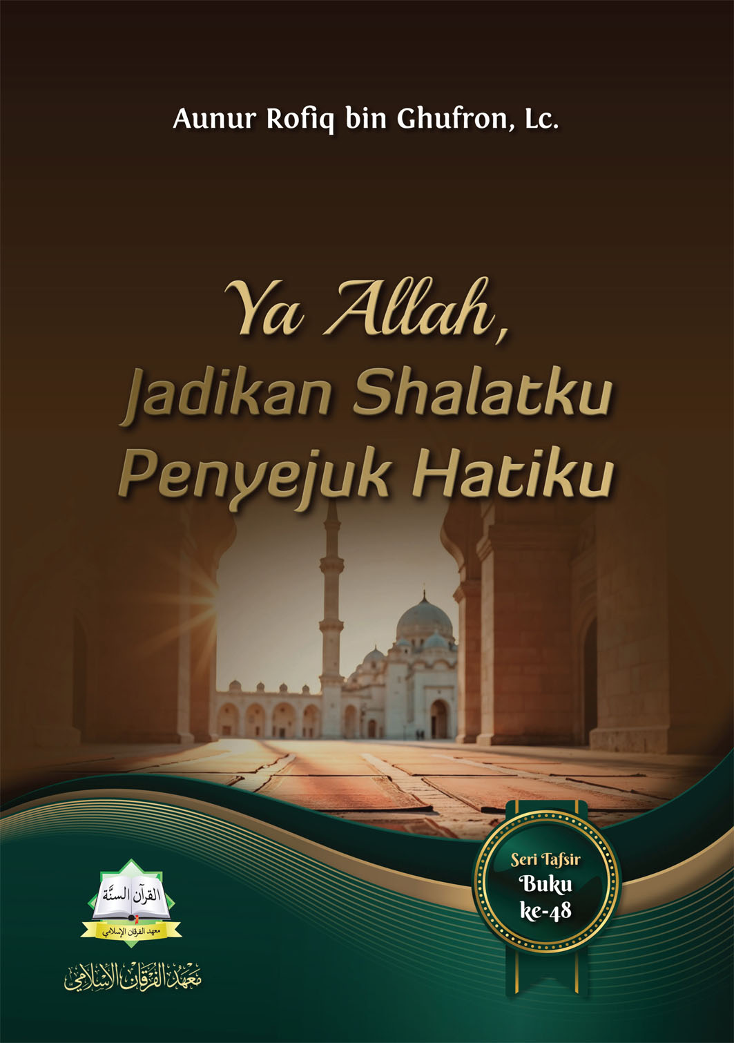 Ya Allah, Jadikan Shalatku Penyejuk Hatiku